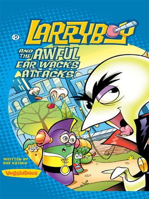 cover image of LarryBoy and the Awful Ear Wacks Attacks